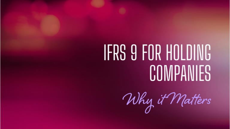 IFRS 9 for Holding Companies: Why It Matters