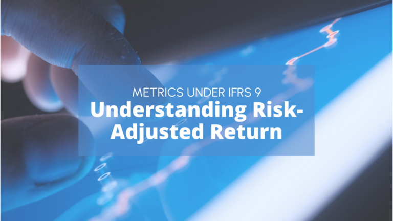 Return Metrics under IFRS 9: Understanding Risk-Adjusted Return On Capital (RAROC)