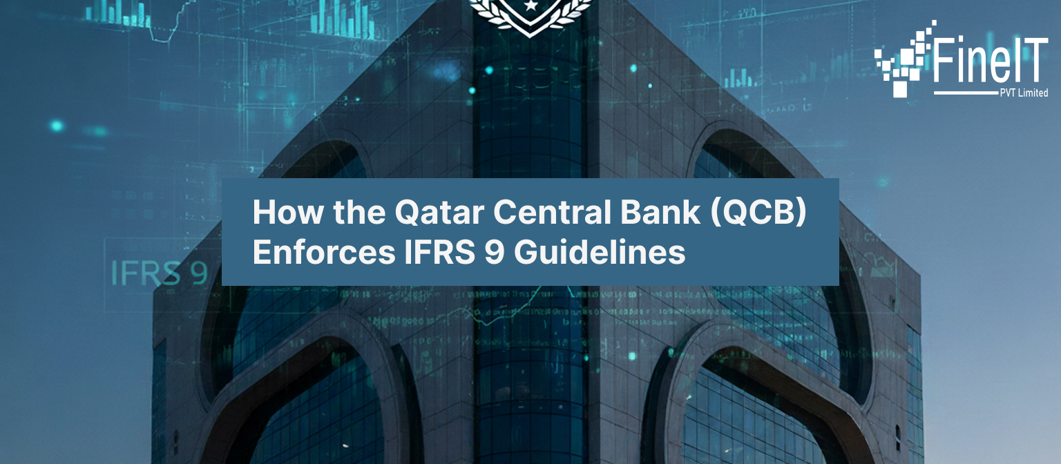 How the Qatar Central Bank (QCB) Enforces IFRS 9 Guidelines