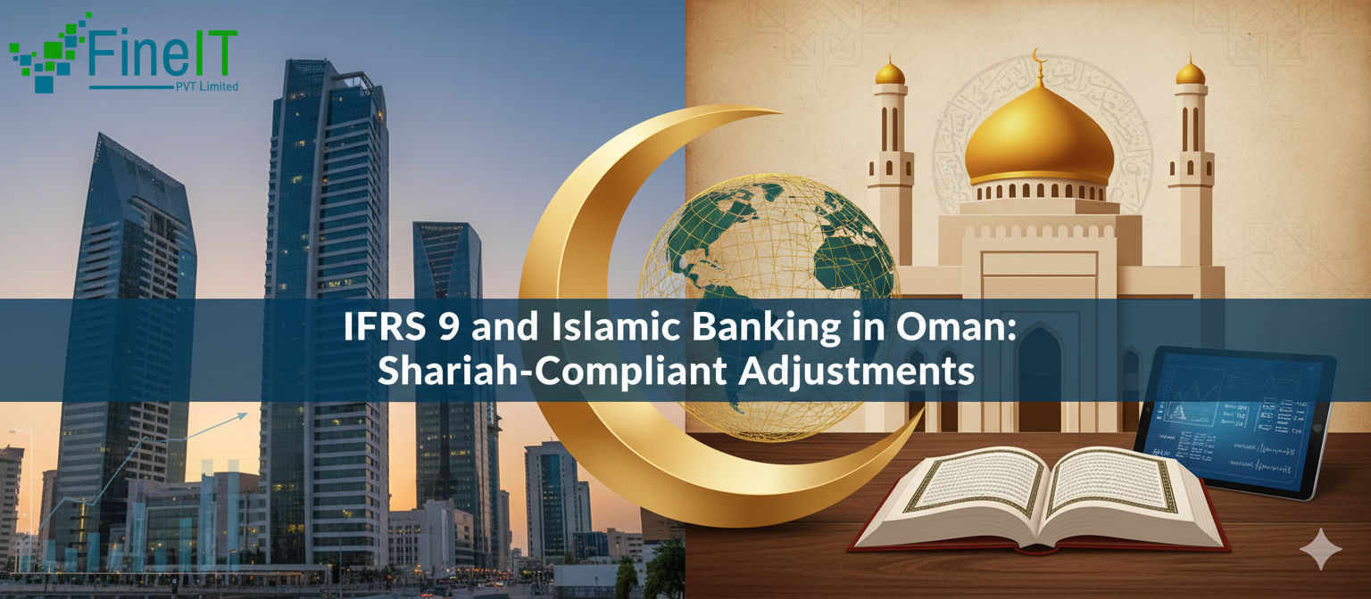 IFRS 9 and Islamic Banking in Oman Shariah-Compliant Adjustments