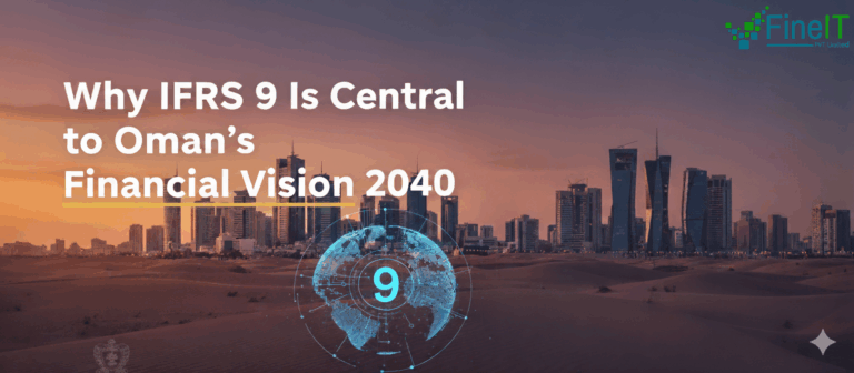 Why IFRS 9 Is Central to Oman’s Financial Vision 2040