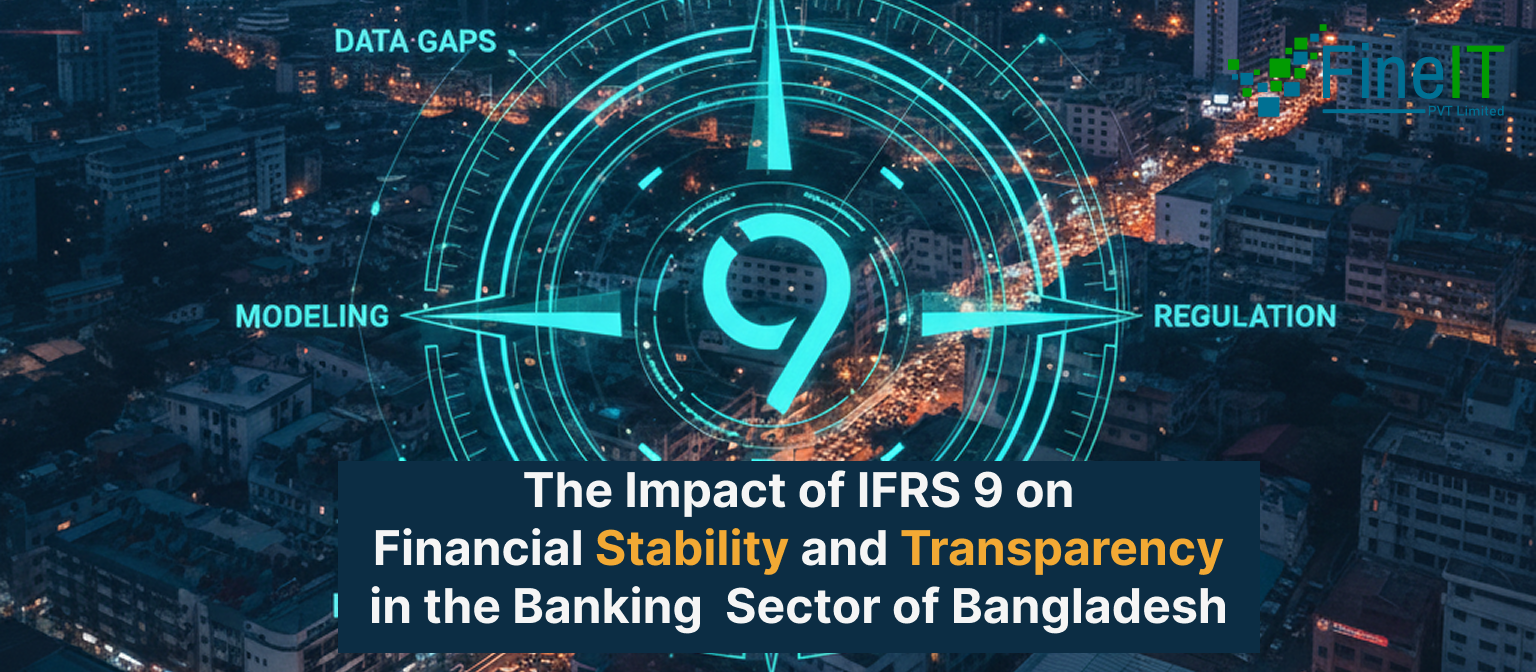 The Impact of IFRS 9 on Financial Stability and Transparency in the Banking Sector of Bangladesh