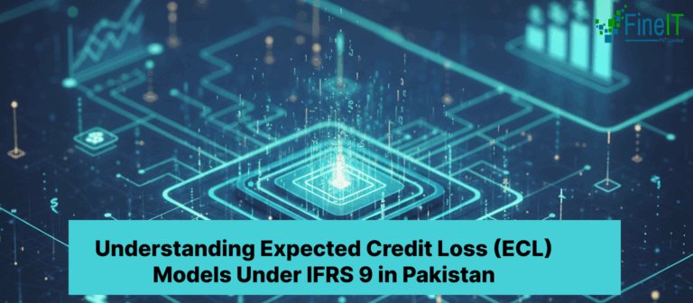 Understanding Expected Credit Loss (ECL) Models Under IFRS 9 in Pakistan