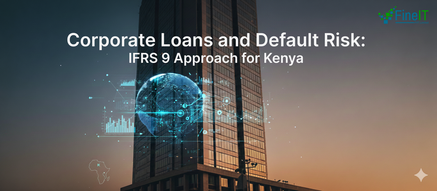 Corporate Loans and Default Risk: The IFRS 9 Approach for Kenya