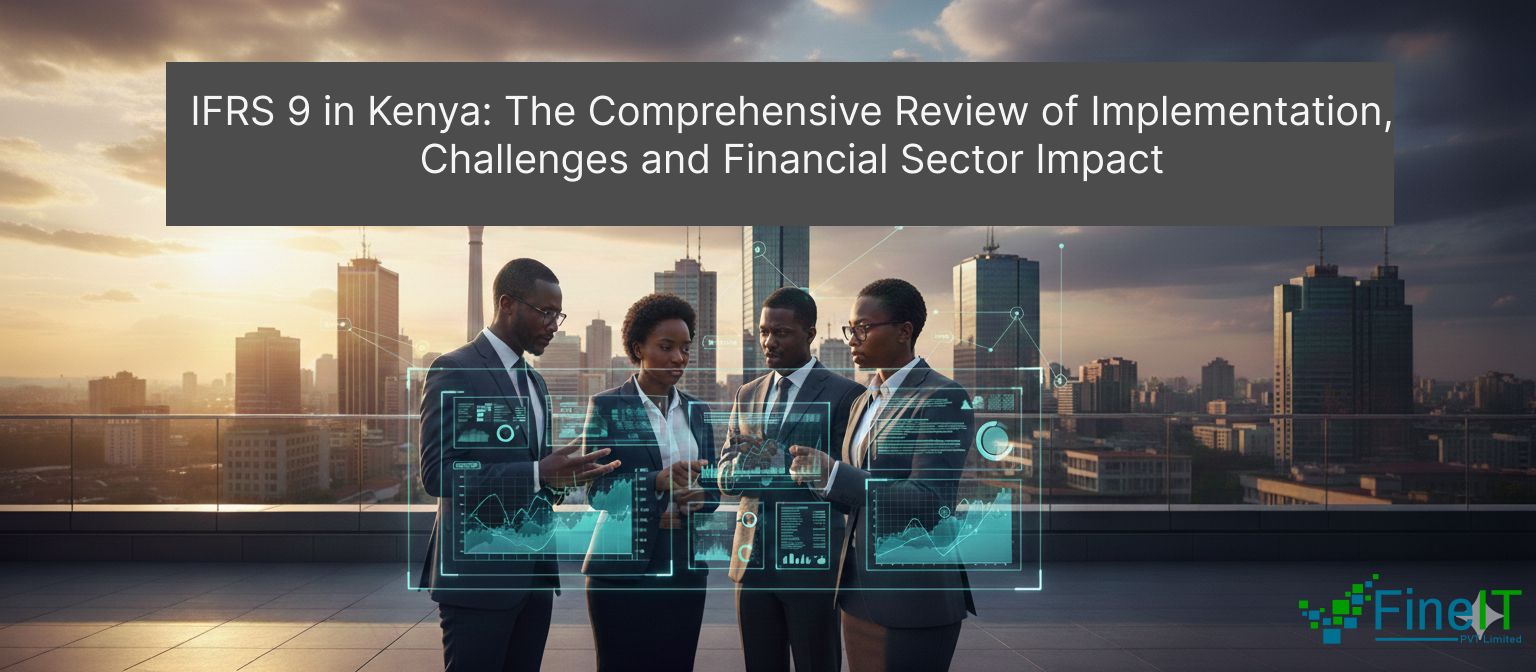 IFRS 9 in Kenya: A Comprehensive Review of Implementation, Challenges, and Financial Sector Impact