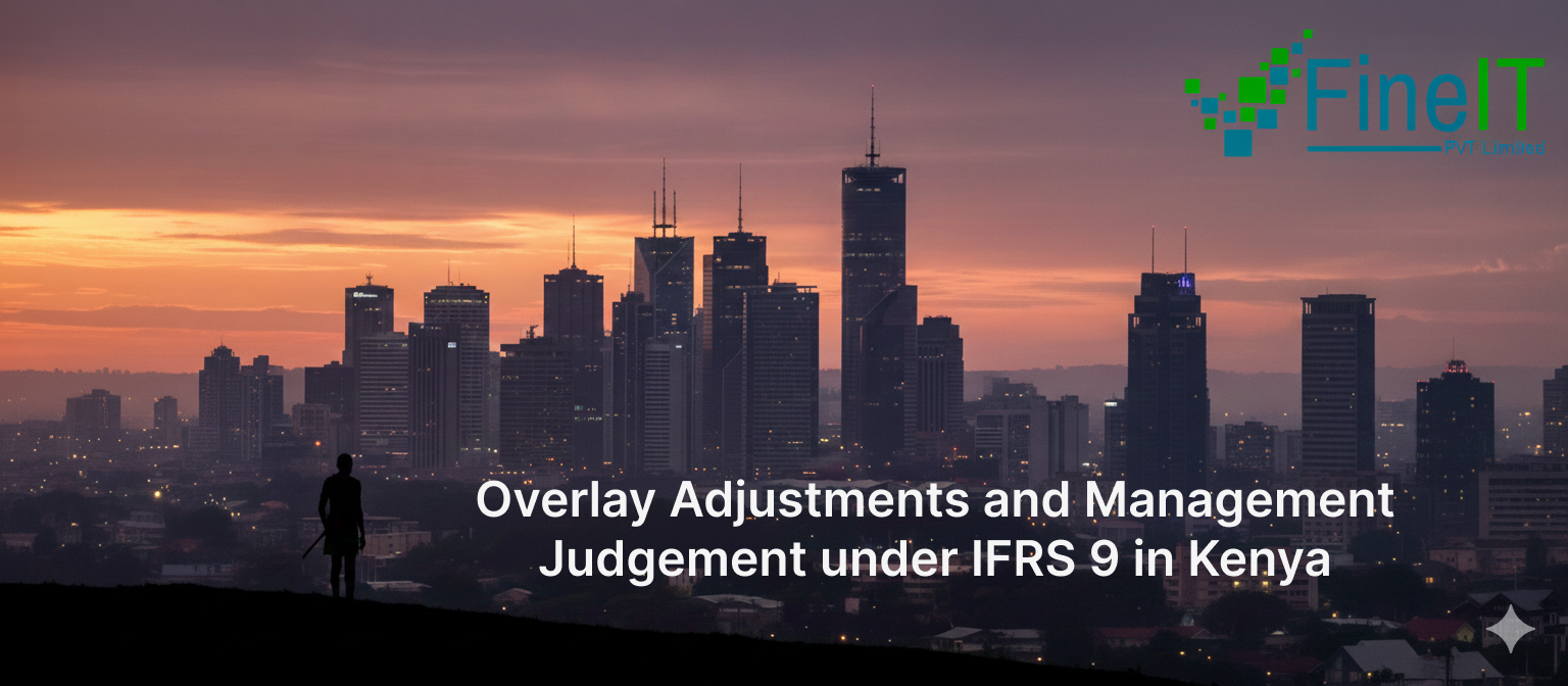 Overlay Adjustments and Management Judgement under IFRS 9 in Kenya