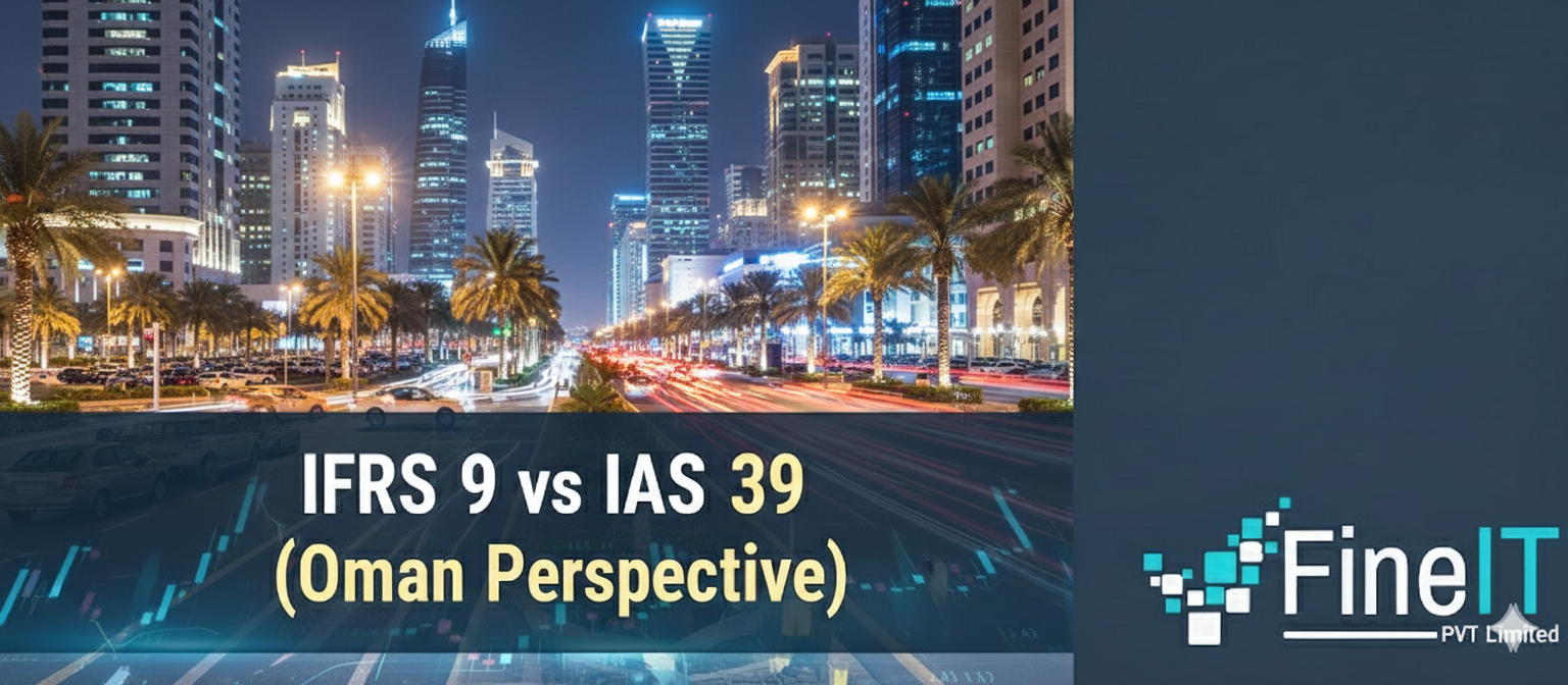 IFRS 9 vs IAS 39 (Oman Perspective)