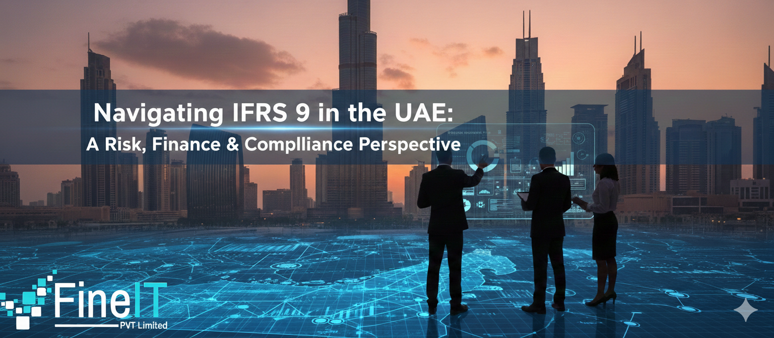 Navigating IFRS 9 in the UAE A Risk, Finance & Compliance Perspective