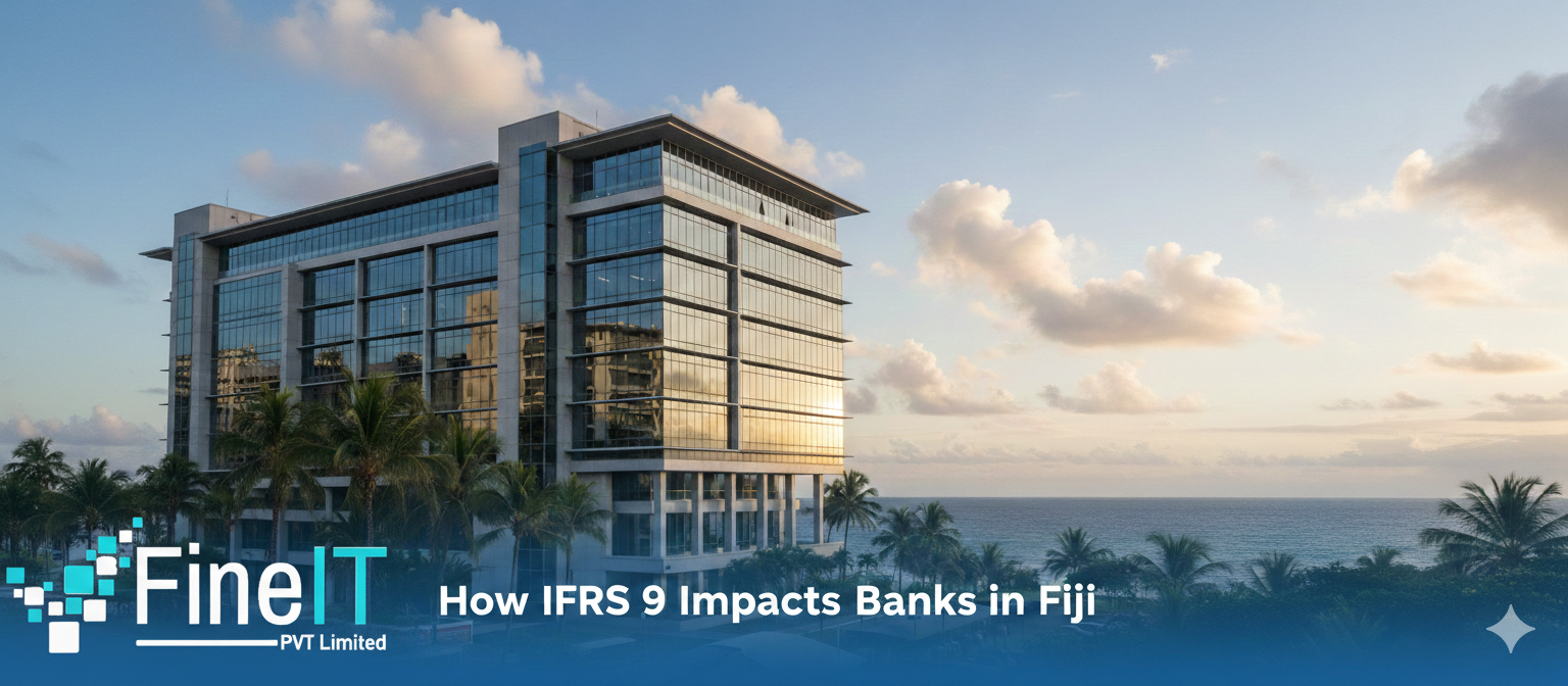 How IFRS 9 Impacts Banks in Fiji