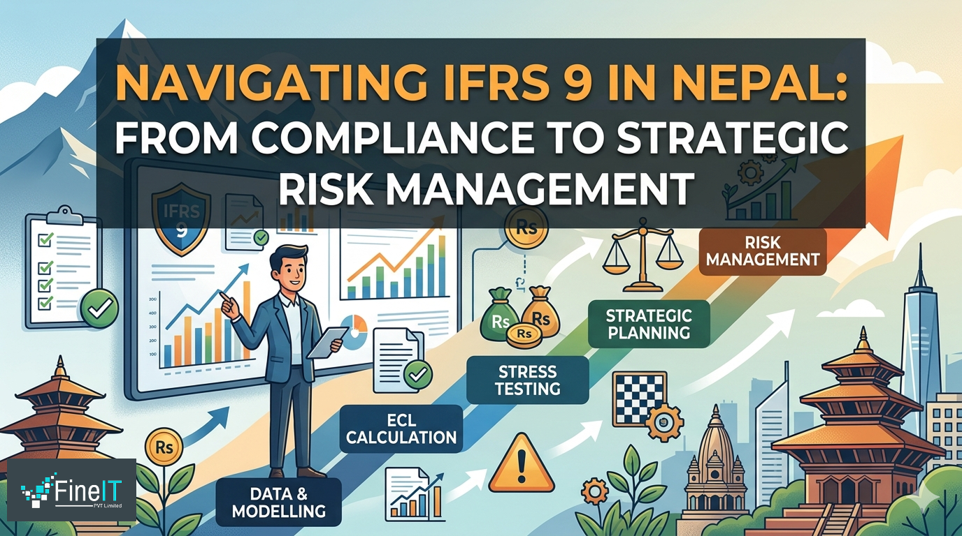 Navigating IFRS 9 in Nepal_ From Compliance to Strategic Risk Management